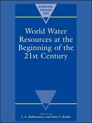 World Water Resources at the Beginning of the Twenty-First Century