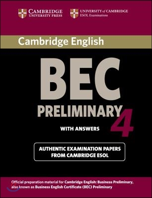 Cambridge Bec 4 Preliminary Student&#39;s Book with Answers: Examination Papers from University of Cambridge ESOL Examinations