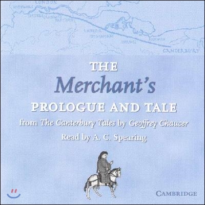 The Merchant&#39;s Prologue and Tale CD: From the Canterbury Tales by Geoffrey Chaucer Read by A. C. Spearing