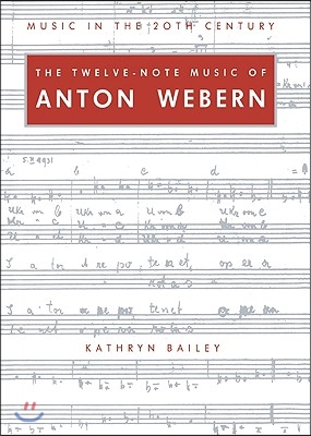 The Twelve-Note Music of Anton Webern: Old Forms in a New Language