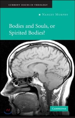 Bodies and Souls, or Spirited Bodies?