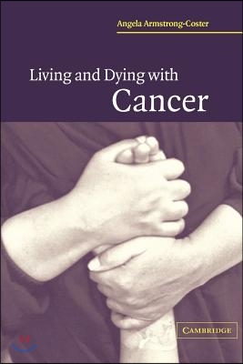 Living and Dying with Cancer