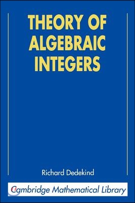 Theory of Algebraic Integers