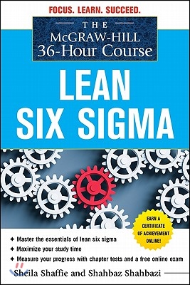 The McGraw-Hill 36-Hour Course: Lean Six SIGMA