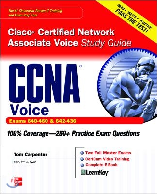 CCNA Cisco Certified Network Associate Voice Study Guide: (Exams 640-460 &amp; 642-436) [With CDROM]