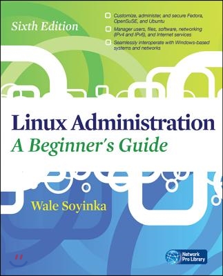 Linux Administration: A Beginners Guide, Sixth Edition