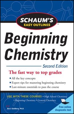 Schaum&#39;s Easy Outline of Beginning Chemistry, Second Edition