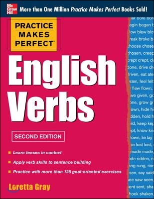 Practice Makes Perfect English Verbs, 2nd Edition: With 125 Exercises + Free Flashcard App