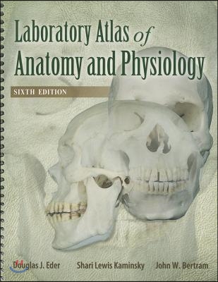 Laboratory Atlas of Anatomy and Physiology