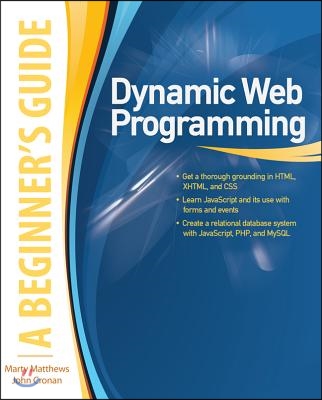 Dynamic Web Programming: A Beginner&#39;s Guide