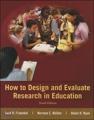 How to Design and Evaluate Research in Education