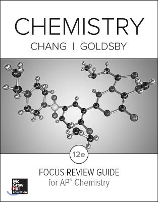 Chang, Chemistry (C) 2016, 12e, AP Focus Review Guide