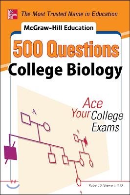 McGraw-Hill Education 500 College Biology Questions: Ace Your College Exams