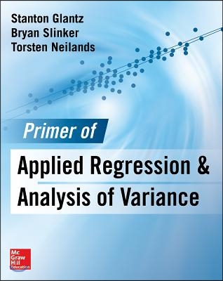 Primer of Applied Regression &amp; Analysis of Variance, Third Edition