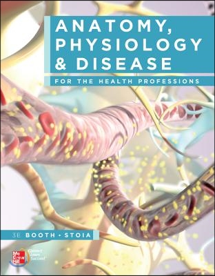 Anatomy, Physiology &amp; Disease for the Health Professions