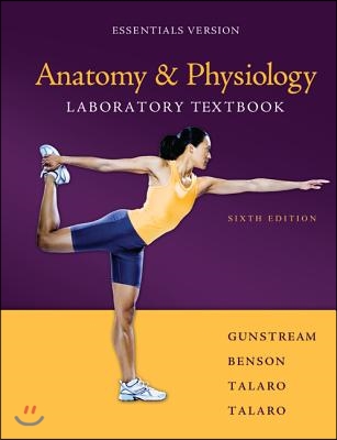 Anatomy &amp; Physiology Laboratory Textbook Essentials Version