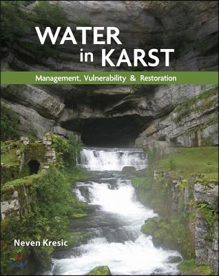 Water in Karst: Management, Vulnerability, and Restoration