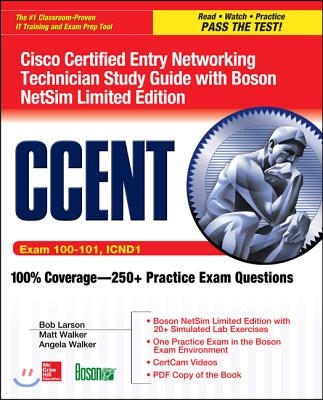 Ccent Cisco Certified Entry Networking Technician Icnd1 Study Guide (Exam 100-101) with Boson Netsim Limited Edition