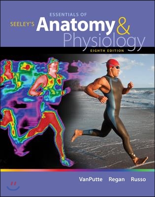 Seeley&#39;s Essentials of Anatomy &amp; Physiology