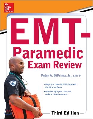McGraw-Hill Education&#39;s Emt-Paramedic Exam Review, Third Edition
