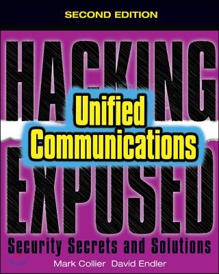 Hacking Exposed Unified Communications &amp; Voip Security Secrets &amp; Solutions, Second Edition