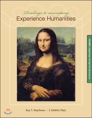 Readings to Accompany Experience Humanities, Volume 1: Beginnings Through the Renaissance