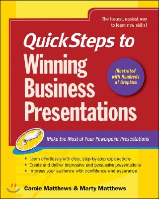 Quicksteps to Winning Business Presentations: Make the Most of Your PowerPoint Presentations