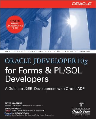 Oracle Jdeveloper 10g for Forms &amp; PL/SQL Developers: A Guide to Web Development with Oracle Adf