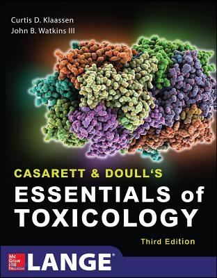 Casarett &amp; Doull&#39;s Essentials of Toxicology, Third Edition