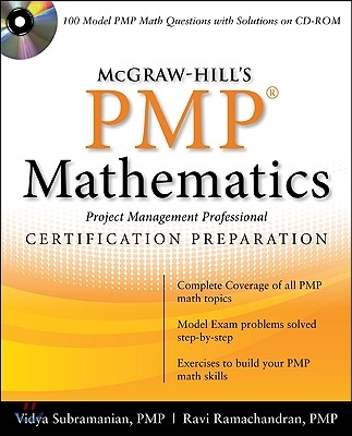 McGraw-Hill's PMP Certification Mathematics: Project Management Professional Exam Preparation [With CDROM]