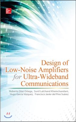 Design of Low-Noise Amplifiers for Ultra-Wideband Communications