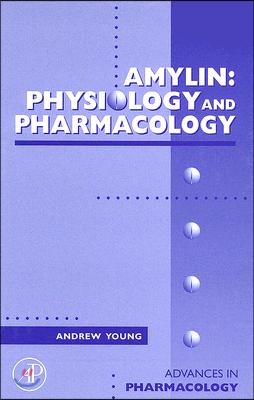 Amylin: Physiology and Pharmacology Volume 52