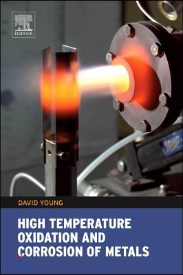 High Temperature Oxidation and Corrosion of Metals: Volume 1