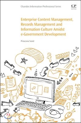 Enterprise Content Management, Records Management and Information Culture Amidst E-Government Development