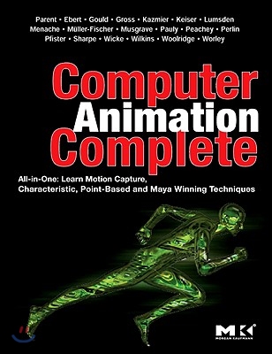 Computer Animation Complete: All-In-One: Learn Motion Capture, Characteristic, Point-Based, and Maya Winning Techniques