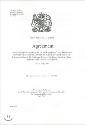 Agreement Between the Government of the United Kingdom of Great Britain and Northern Ireland and the Government of the Republic of France on Implementation of the Cyclamen 2012