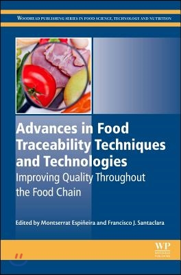 Advances in Food Traceability Techniques and Technologies: Improving Quality Throughout the Food Chain