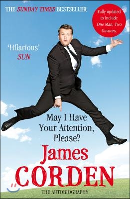 May I Have Your Attention, Please?: The Autobiography