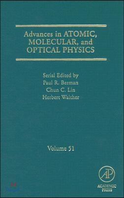 Advances in Atomic, Molecular, and Optical Physics: Volume 51