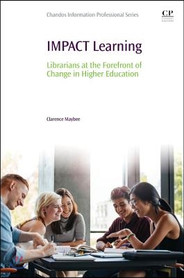 Impact Learning: Librarians at the Forefront of Change in Higher Education