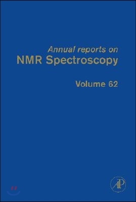 Annual Reports on NMR Spectroscopy: Volume 62