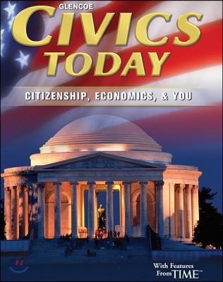 Civics Today: Citizenship, Economics, &amp; You, Student Edition