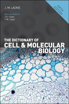 The Dictionary of Cell and Molecular Biology