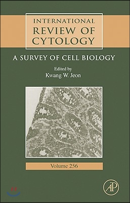 International Review of Cytology: A Survey of Cell Biology Volume 256