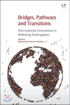 Bridges, Pathways and Transitions: International Innovations in Widening Participation