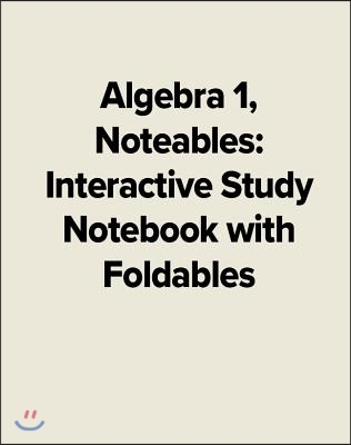 Algebra 1, Noteables: Interactive Study Notebook with Foldables