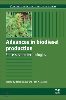 Advances in Biodiesel Production: Processes and Technologies