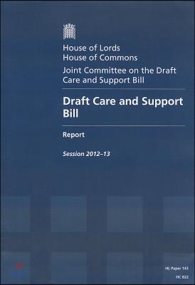 Draft Care and Support Bill Report: Session 2012-13