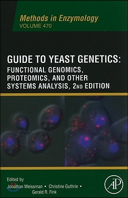 Guide to Yeast Genetics: Functional Genomics, Proteomics and Other Systems Analysis: Volume 470