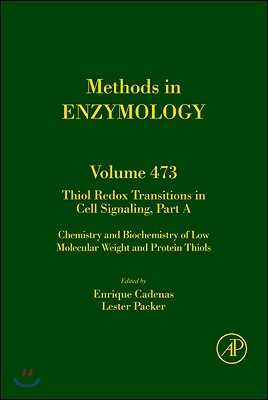 Thiol Redox Transitions in Cell Signaling, Part a: Chemistry and Biochemistry of Low Molecular Weight and Protein Thiols Volume 473